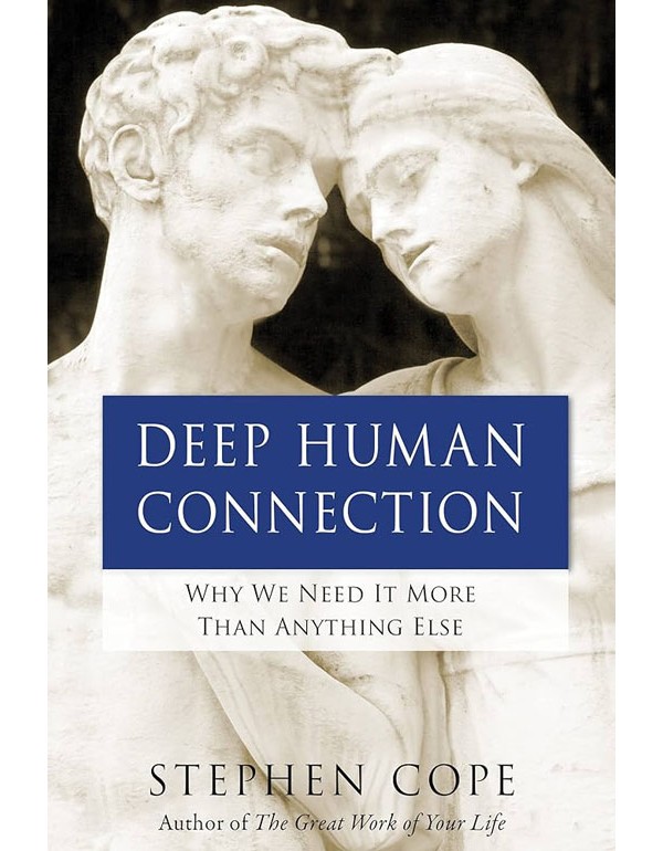 Deep Human Connection