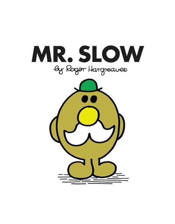 Mr. Slow