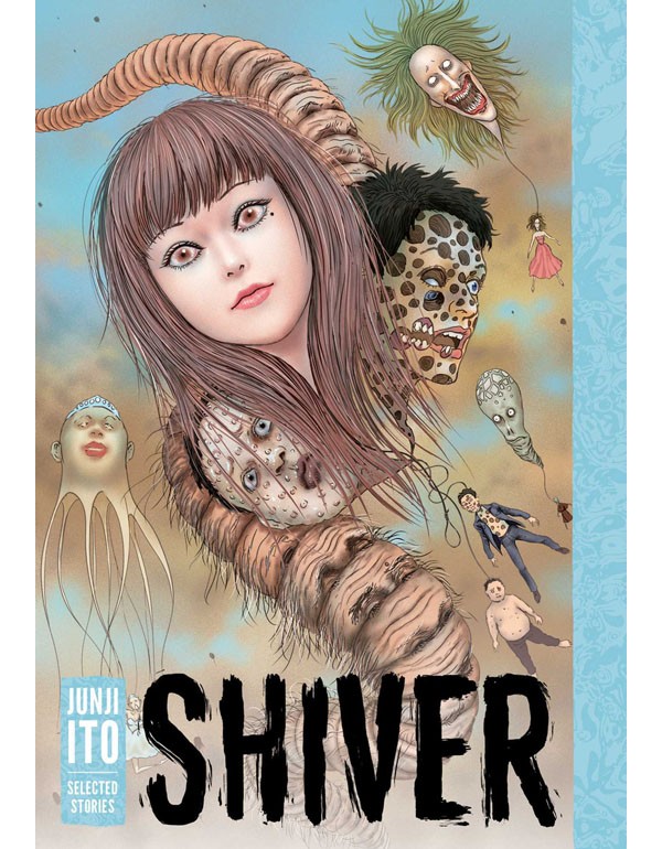 Shiver: Junji Ito Selected Stories
