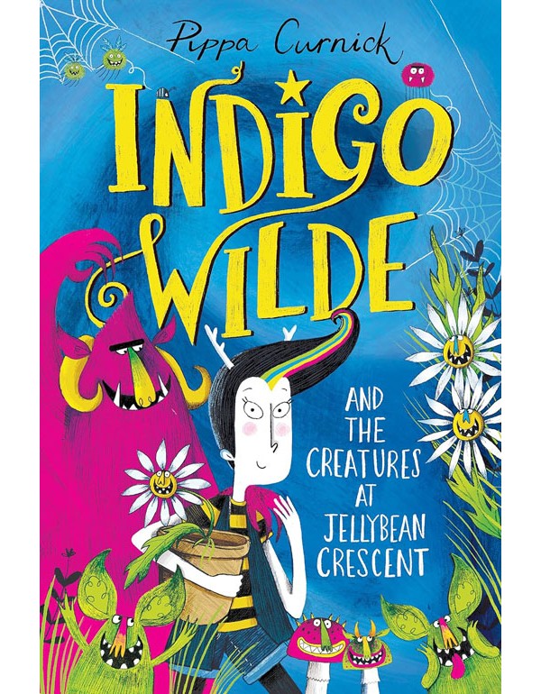 Indigo Wilde And The Creatures At Jellybean Crescent