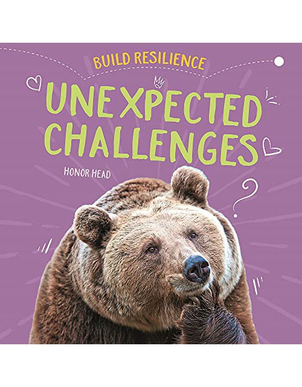Build Resilience: Unexpected Challenges