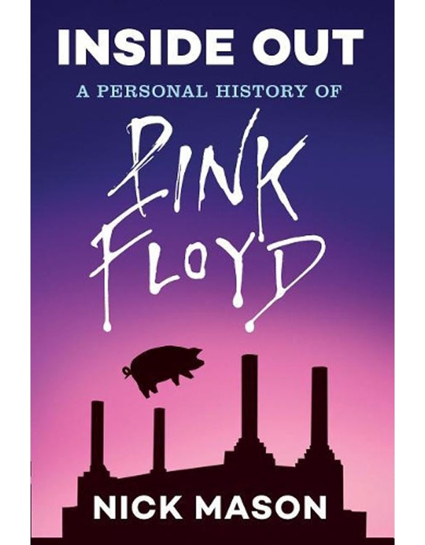 Inside Out: A Personal History of Pink Floyd (Reading Edition)