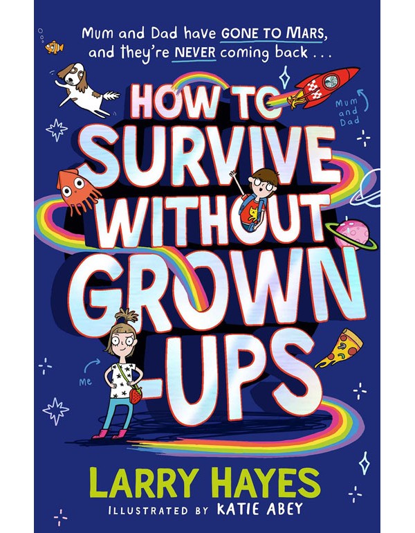 How to Survive Without Grown-Ups