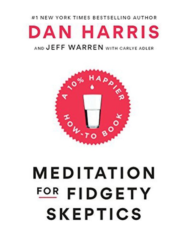 Meditation For Fidgety Skeptics