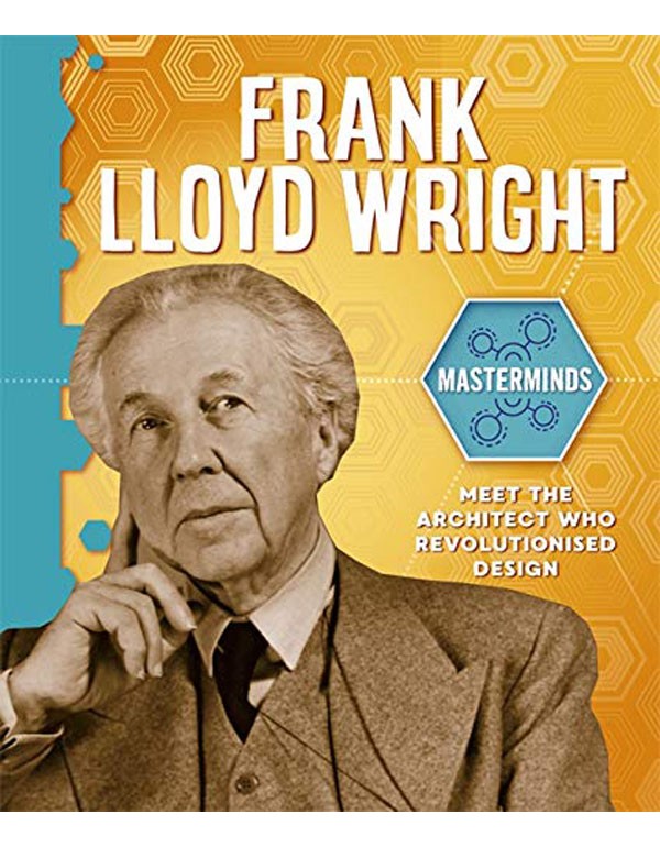 Masterminds: Frank Lloyd Wright