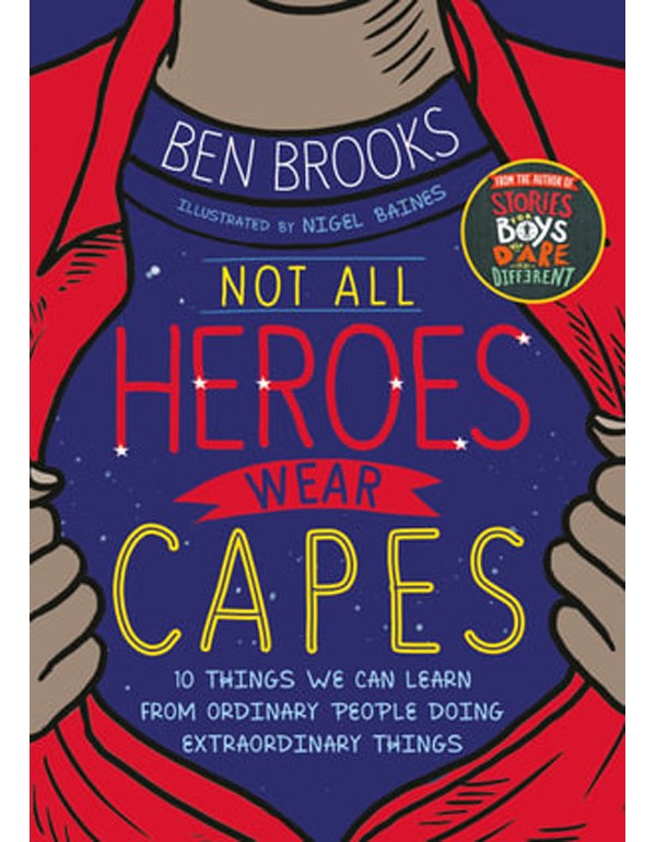 Not All Heroes Wear Capes