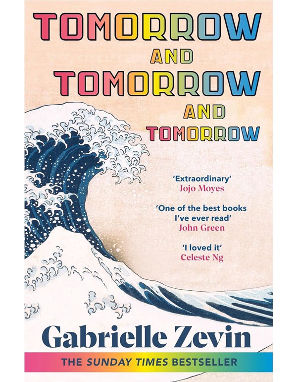 Tomorrow, And Tomorrow, And Tomorrow: The #1 Smash-Hit Sunday Times Bestseller