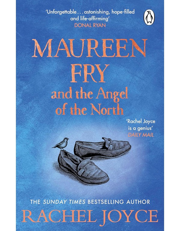 Maureen Fry And The Angel Of The North: From The Bestselling Author Of The Unlikely Pilgrimage Of Harold Fry