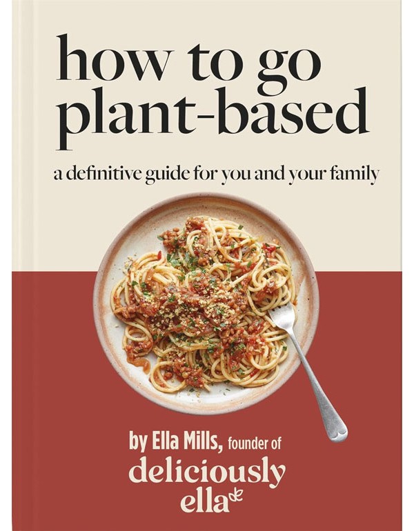 Deliciously Ella: How To Go Plant-Based