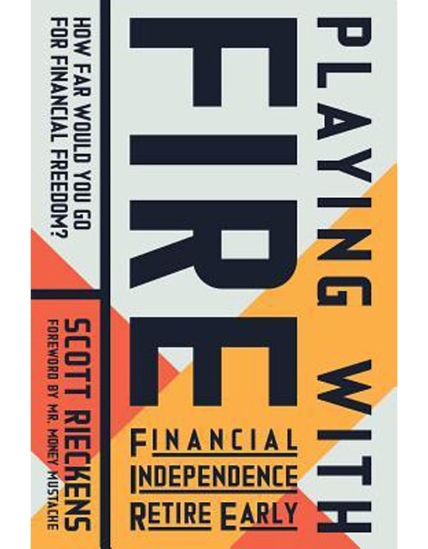 Playing with FIRE (Financial Independence Retire Early)