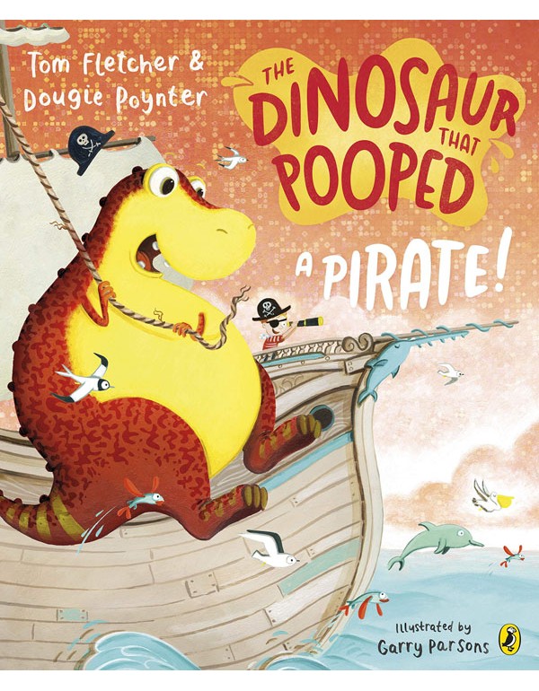 The Dinosaur that Pooped a Pirate!