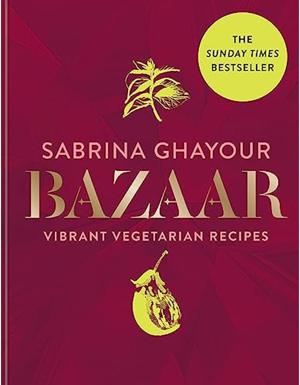 Bazaar: Vibrant vegetarian and plant-based recipes