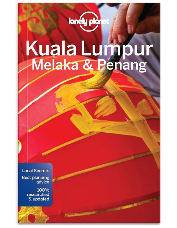 Lonely Planet Kuala Lumpur, Melaka And Penang (Travel Guide)