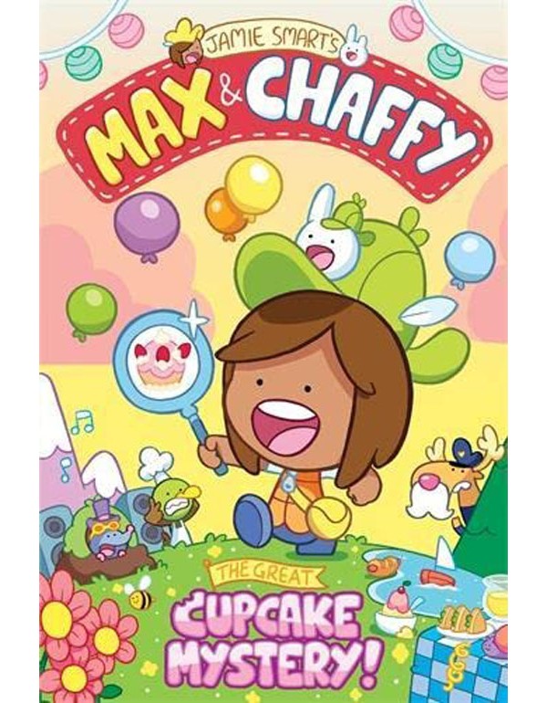 Max And Chaffy Great Cupcake Mystery