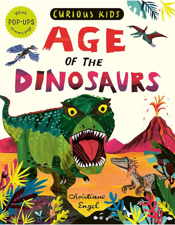Curious Kids: Age Of The Dinosaurs Curious Kids: Age Of The Dinosaurs
