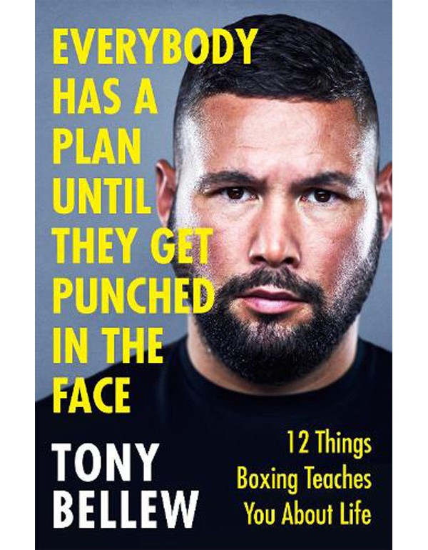 Everybody Has a Plan Until They Get Punched in the Face