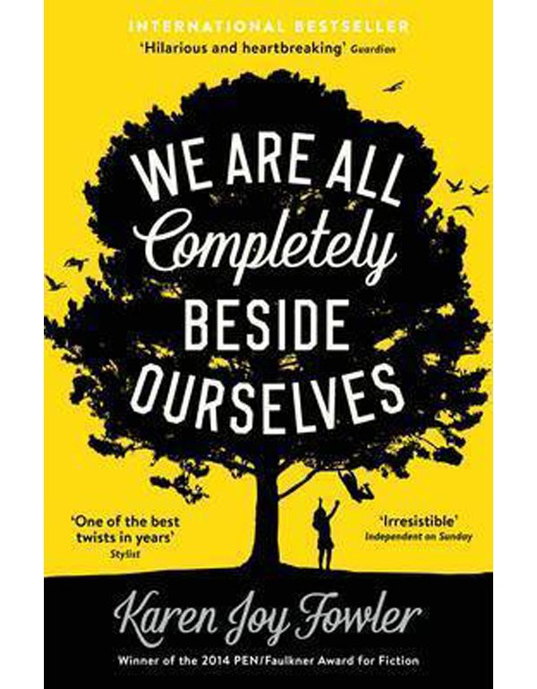 We are All Completely Beside Ourselves