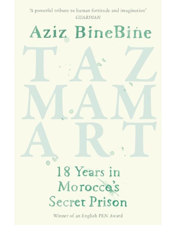 Tazmamart – 18 Years in Morocco`s Secret Prison