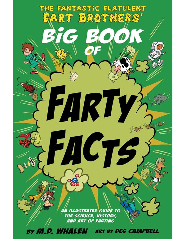 The Fantastic Flatulent Fart Brothers' Big Book of Farty Facts
