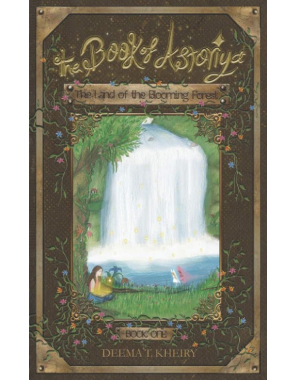 The Book Of Astoriya-The Land Of The Blooming Forest