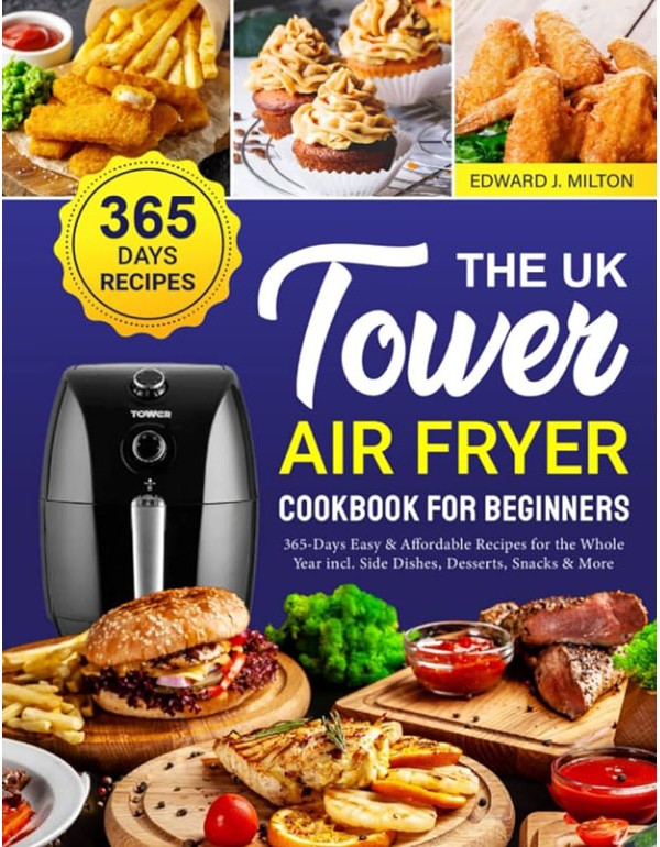 The Uk Tower Air Fryer Cookbook For Beginners