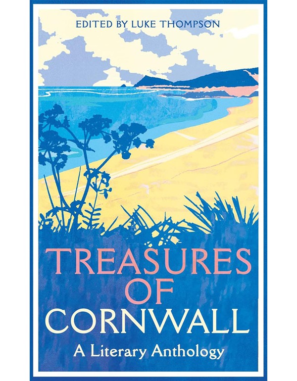 Treasures Of Cornwall: A Literary Anthology