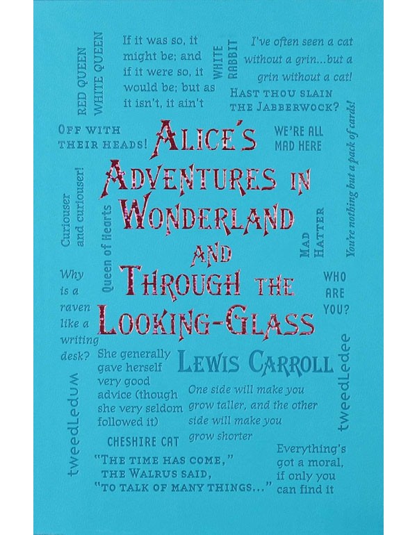 Alices Adventures In Wonderland And Through The Looking-Glass