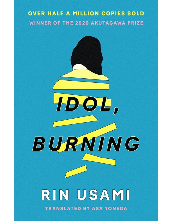 Idol, Burning